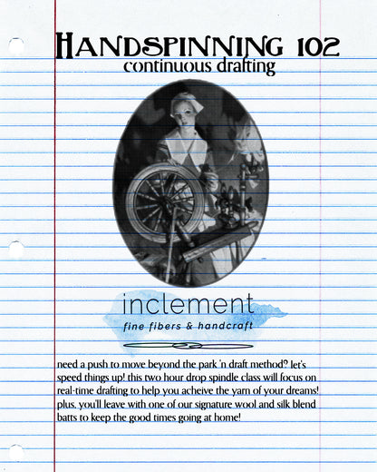 Handspinning 102: Continous Drafting